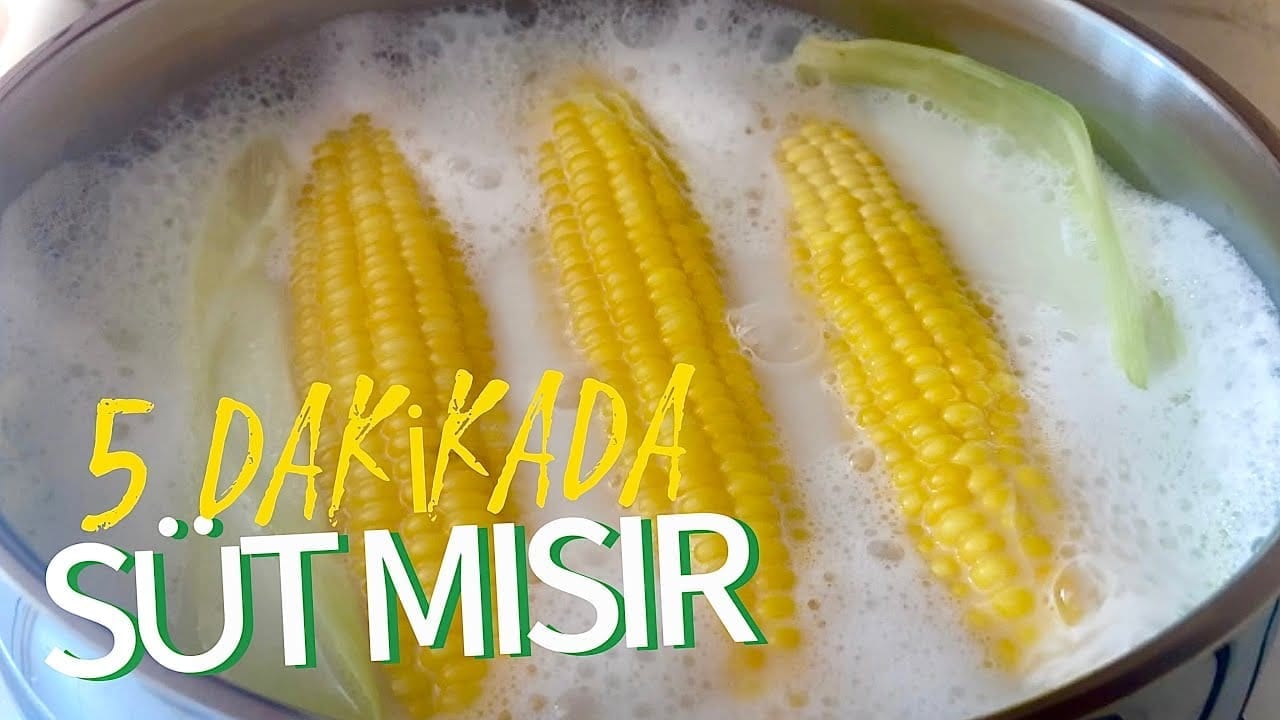 Süt İle Mısır Haşlama Nasıl Yapılır